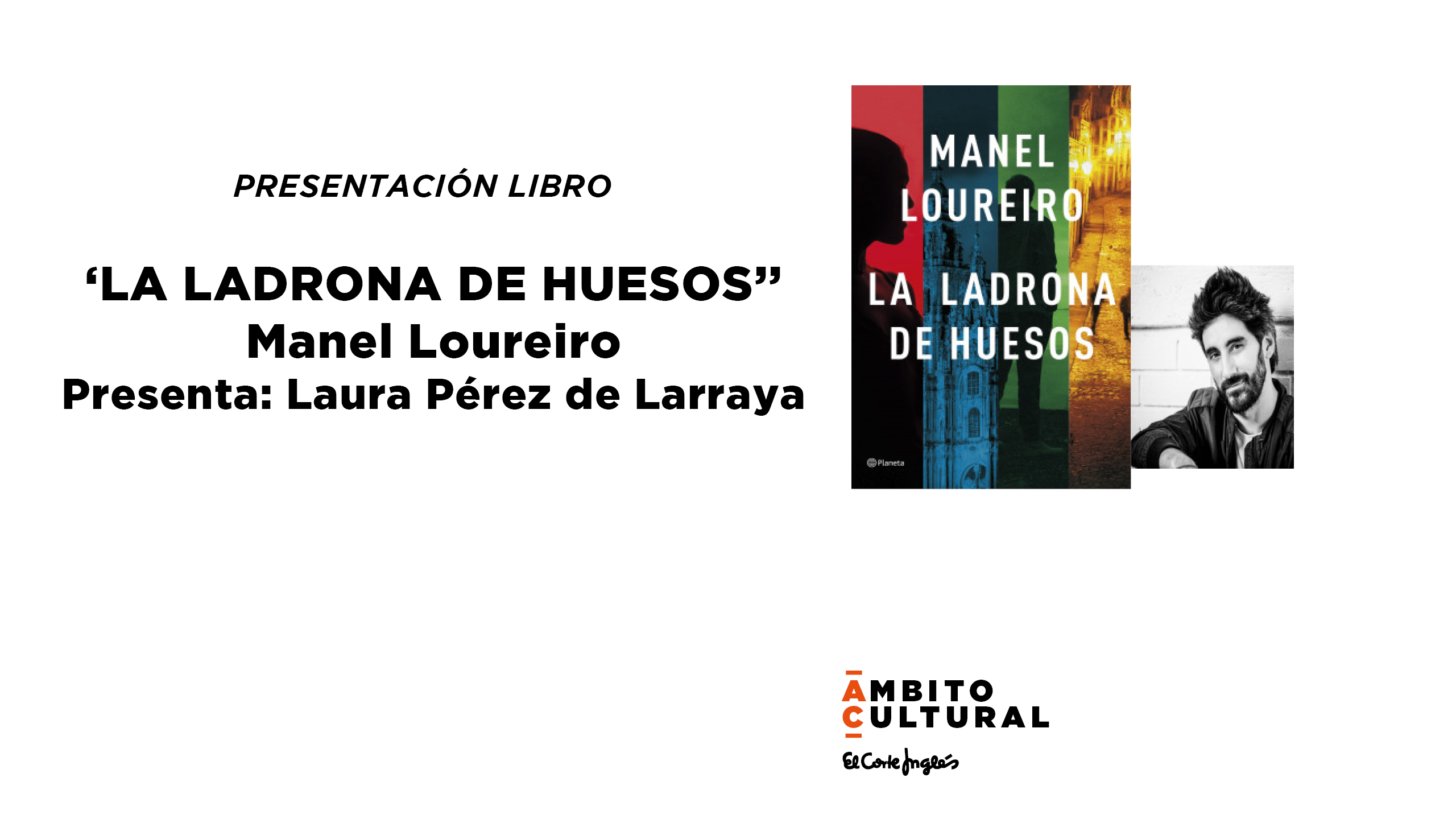 Imagen del evento PRESENTACIÓN LIBRO: "LA LADRONA DE HUESOS" DE MANEL LOUREIRO.